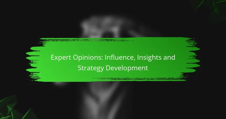 Expert Opinions: Influence, Insights and Strategy Development