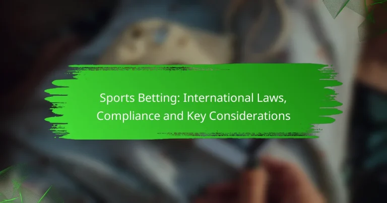 Sports Betting: International Laws, Compliance and Key Considerations
