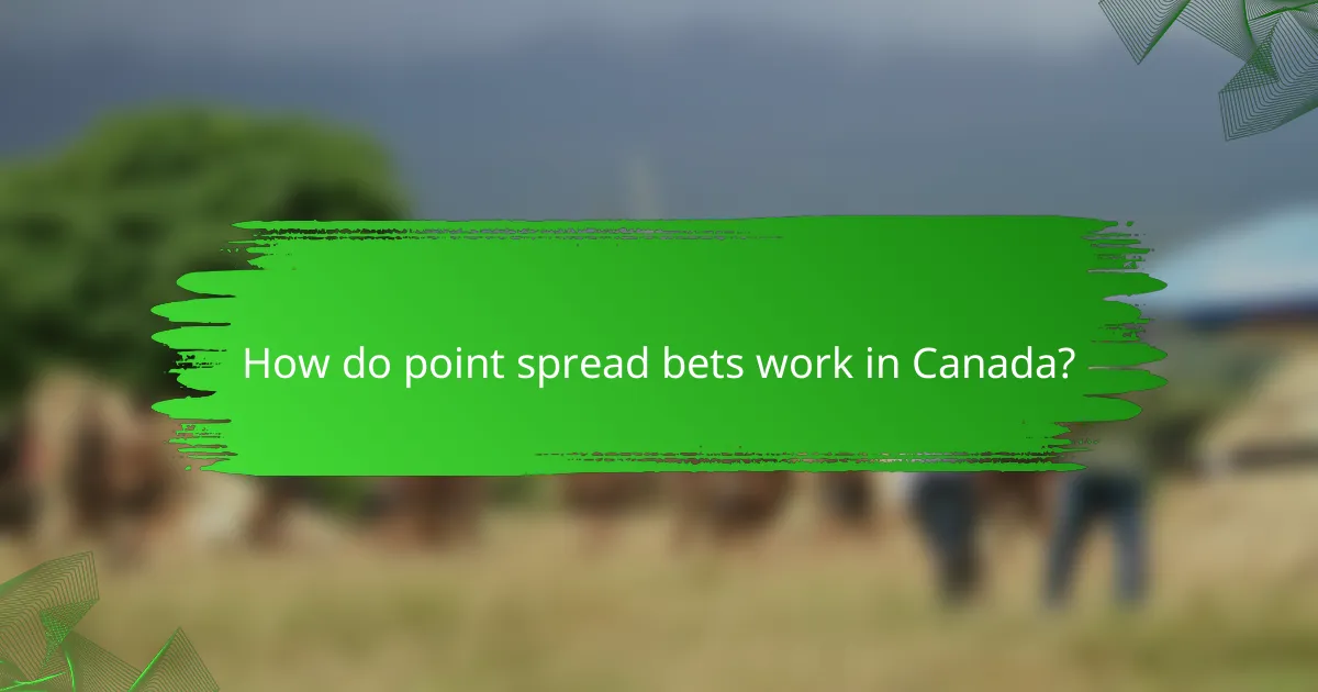 How do point spread bets work in Canada?
