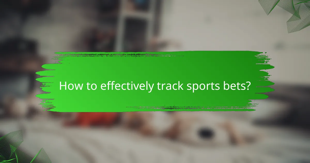 How to effectively track sports bets?