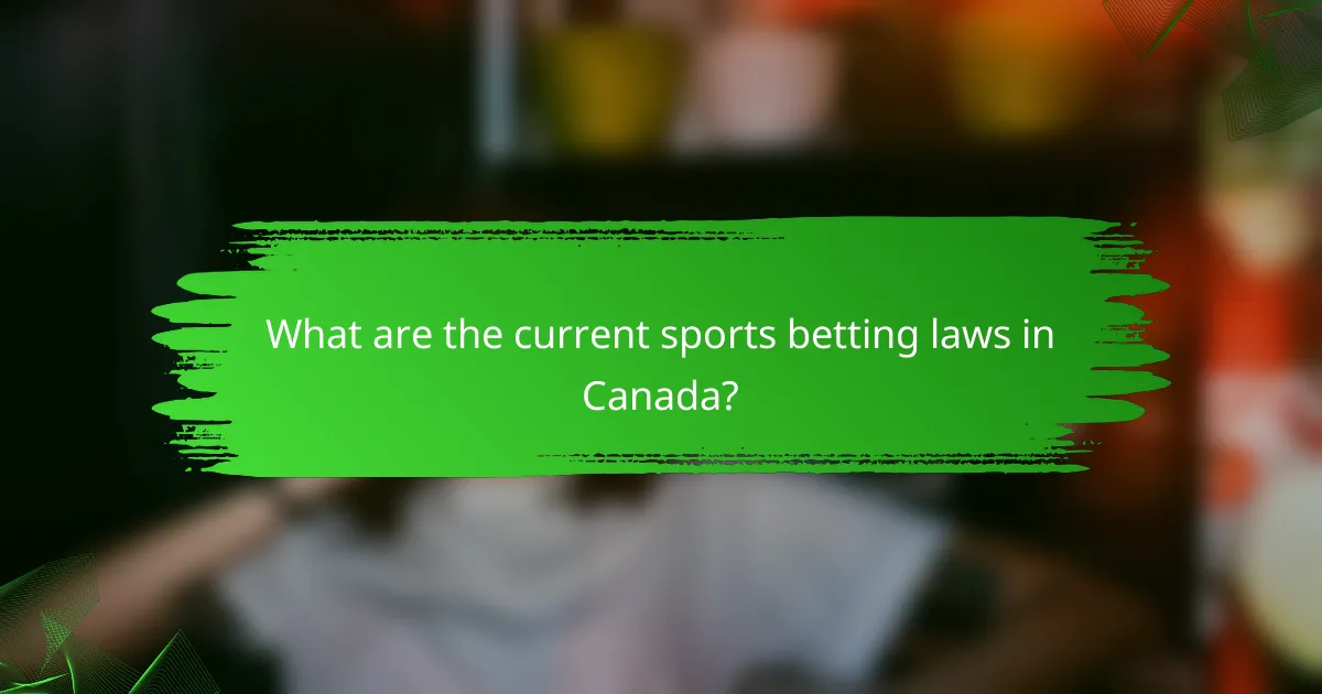 What are the current sports betting laws in Canada?