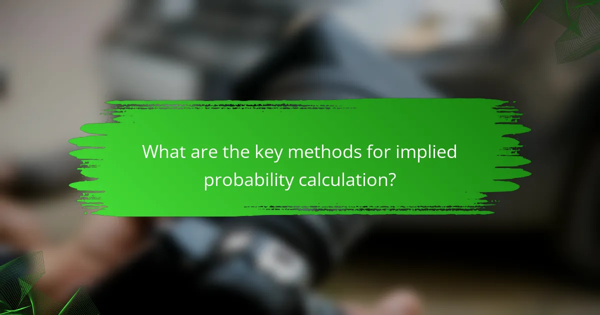 What are the key methods for implied probability calculation?