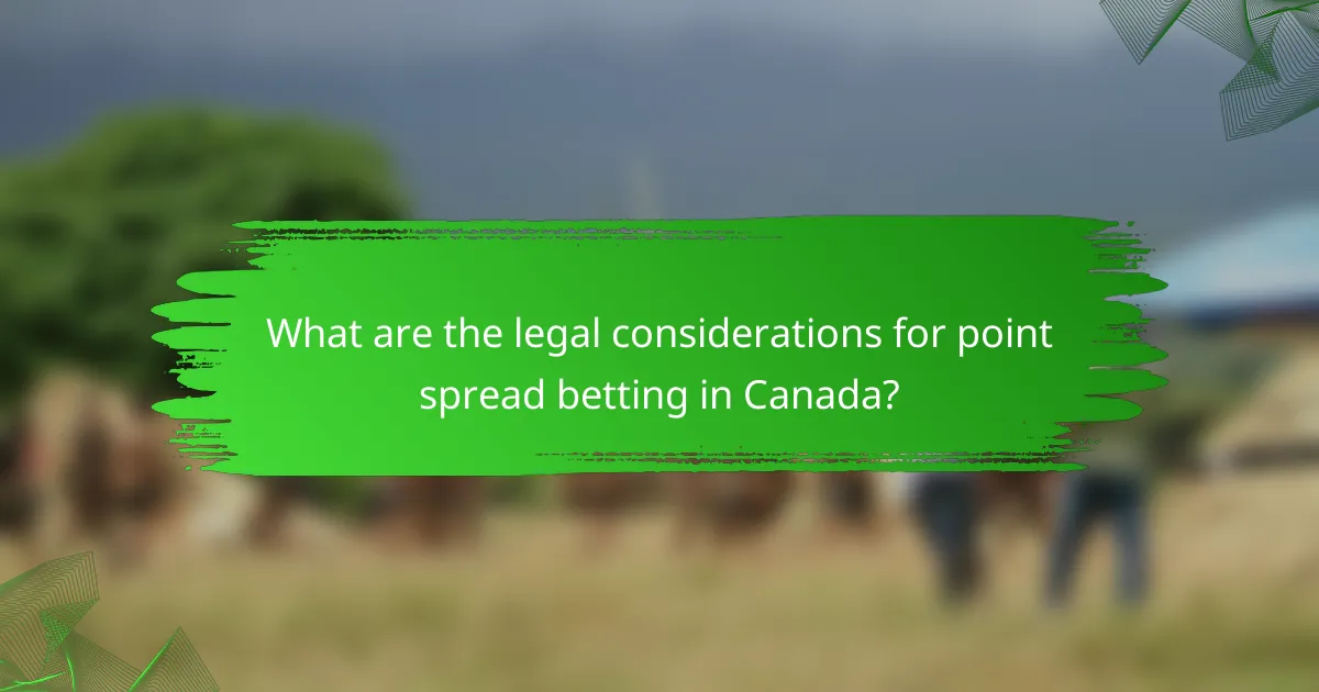 What are the legal considerations for point spread betting in Canada?