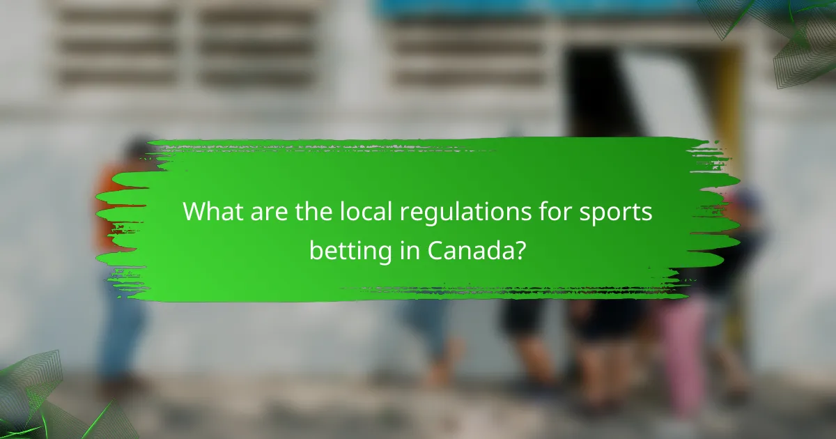 What are the local regulations for sports betting in Canada?