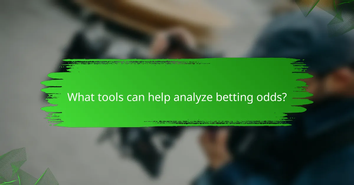What tools can help analyze betting odds?